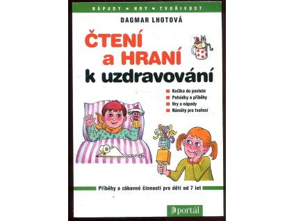 Čtení a hraní k uzdravování, Dagmar Lhotová, 1999