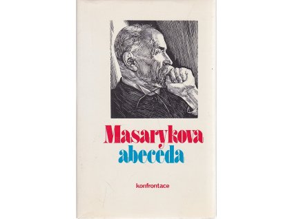Masarykova abeceda : Výbor z myšlenek T. G. Masaryka