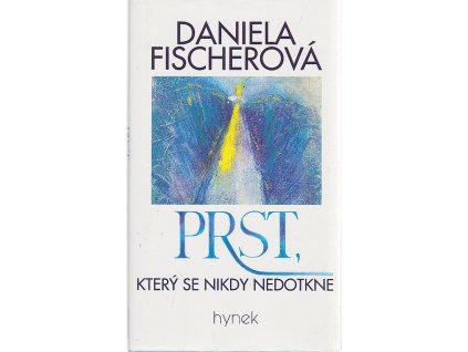 Prst, který se nikdy nedotkne, Daniela Fischerová, 1995