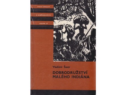 Dobrodružství malého Indiána, Vladimír Šustr, 1975