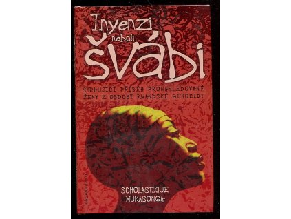232044 inyenzi neboli svabi strhujici pribeh pronasledovane zeny z obdobi rwandske genocidy