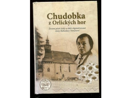 232083 chudobka z orlickych hor zivotni pisen lasky a obeti stigmatizovane anny tomanove