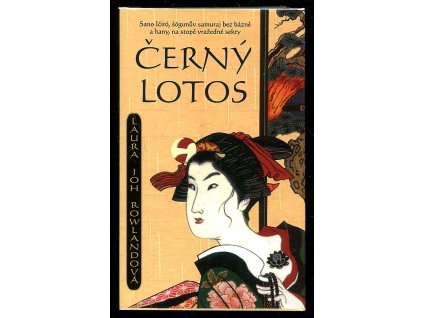 Černý lotos, Laura Joh Rowland, 2004