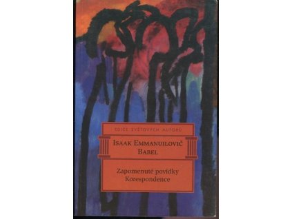 Zapomenuté povídky , Korespondence, Isaak Èmmanuilovič Babel', 1996
