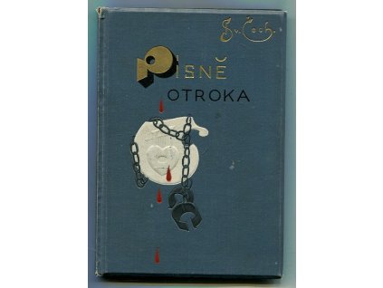 Písně otroka, Svatopluk Čech, 1898