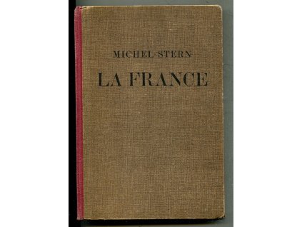 La France - Littérature-pensée-art - Lesebuch für die Oberklassen der dtsch. Mittelschulen