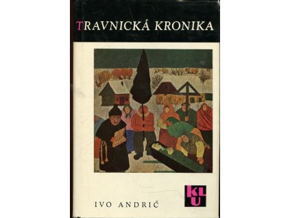 Travnická kronika, Ivo Andrić, 1964
