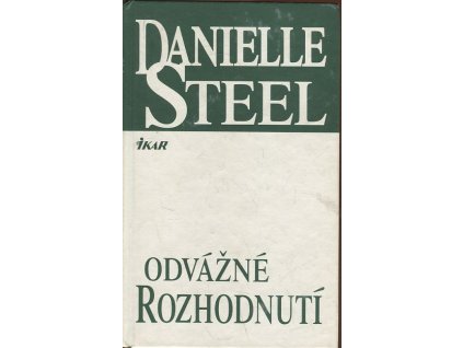Odvážné rozhodnutí, Danielle Steel, 2001