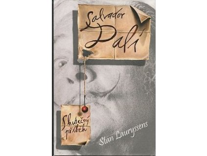 Salvador Dalí : skutečný příběh