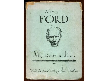 Můj život a dílo, sv. 1, Henry Ford, 1924