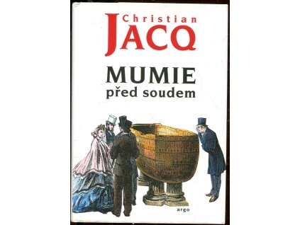 Mumie před soudem, Christian Jacq, 2010