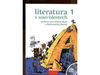 Literatura v souvislostech 1 - od hieroglyfů ke kalamáři, aneb, od starověku k osvícenství : literatura pro střední školy + elektronická čítanka, Jiří Novotný, 2010