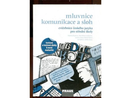 Mluvnice, komunikace a sloh - cvičebnice českého jazyka pro střední školy, kolektiv, 2011