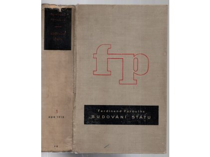 Budování státu - Československá republika v letech popřevratových. sv. I., Ferdinand Peroutka, 1933