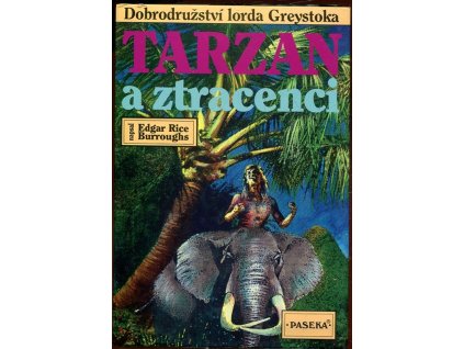 Tarzan a ztracenci : dobrodružství lorda Greystoka, Edgar Rice Burroughs, 1996