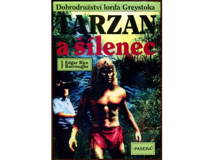 Tarzan a šílenec - dobrodružství lorda Greystoka, Edgar Rice Burroughs, 1996