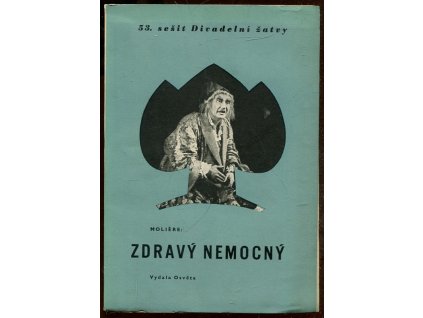 Zdravý nemocný : Komedie - balet o 3 dějstvích, Molière, 1952