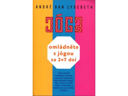 Jóga : omládněte s jógou za 2 x 7 dní, André van Lysebeth, 2018
