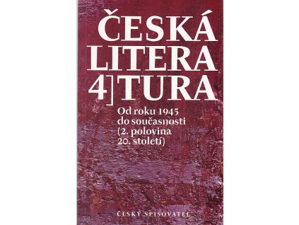 Česká literatura. 4, Od roku 1945 do současnosti (2. polovina 20. století), Jiří Holý, 1996