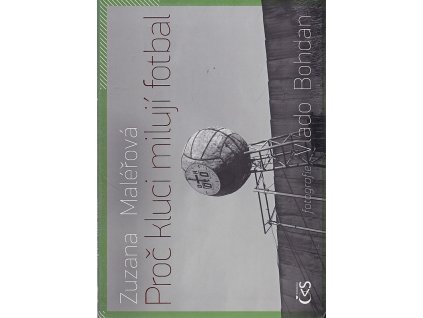 Proč kluci milují fotbal, Zuzana Maléřová, 2011