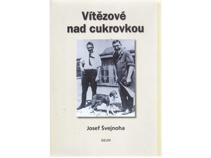 Vítězové nad cukrovkou : historie léčení cukrovky v 10 kapitolách