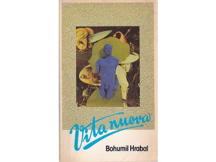 Vita nuova, Bohumil Hrabal, 1987