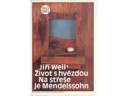 Život s hvězdou : Na střeše je Mendelssohn, Jiří Weil, 1990