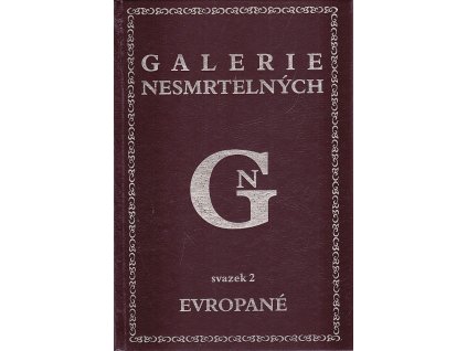 Galerie nesmrtelných. Svazek 2, Evropané