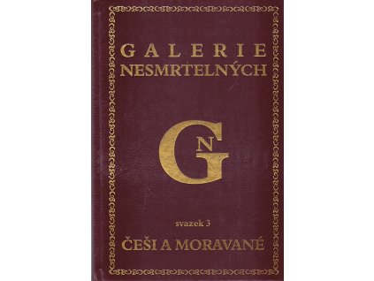 Galerie nesmrtelných. Svazek 3, Češi a Moravané