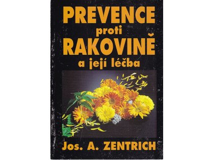 Prevence proti rakovině a její léčba, Josef Antonín Zentrich, 1993