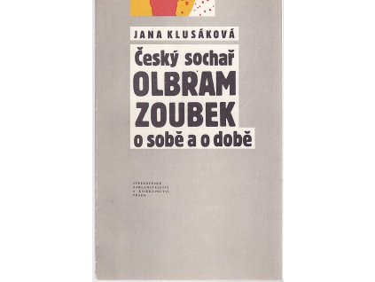 Český sochař Olbram Zoubek o sobě a o době
