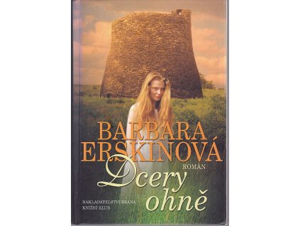 Dcery ohně - román, Barbara Erskine, 2006