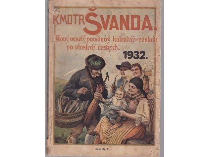 Kmotr Švanda - Nový, veselý, povídavý kalendář - poutník po vlastech českých, 1932