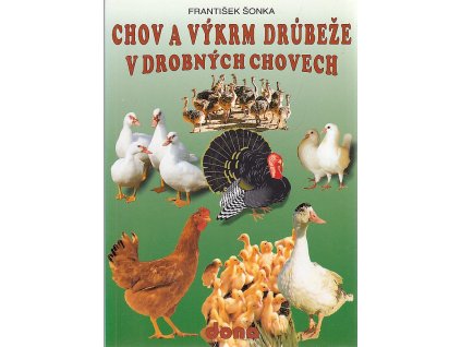 Chov a výkrm drůbeže v drobných chovech, František Šonka, 1997