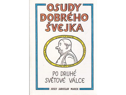 Osudy dobrého Švejka po druhé světové válce, Josef Jaroslav Marek, 1992