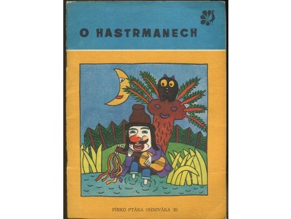 O hastrmanech, Jaromír Jech, 1969