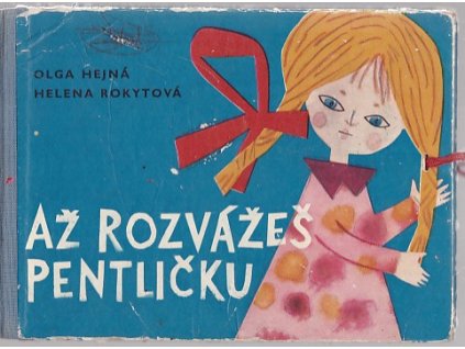 Až rozvážeš pentličku, Olga Hejná, 1963