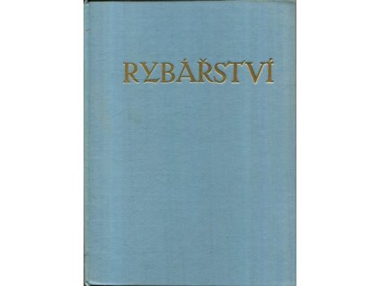 Rybářství - časopis Českého rybářského svazu - Ročník 1978 - Čísla 1-12, 1978