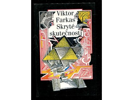 Skryté skutečnosti - Tajemný svět esoteriky, Viktor Farkas, 1994