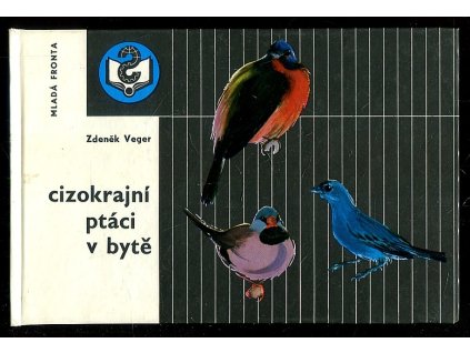 Cizokrajní ptáci v bytě, Zdeněk Veger, 1969