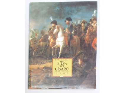 Bitva tří císařů – Slavkov/Austrelitz 1805, Dušan Uhlíř, 1995