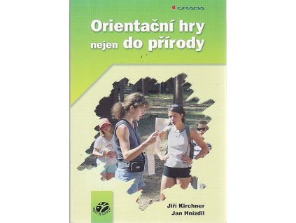 Orientační hry nejen do přírody, Jiří Kirchner, 2004