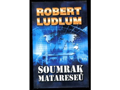 Soumrak Matareseů, Robert Ludlum, 2005