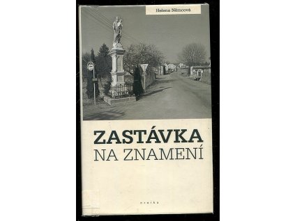 Zastávka na znamení, Helena Němcová, 2012