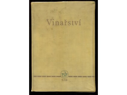 Vinařství - Učeb. text pro stř. zeměd. techn. a zeměd. mistrovské školy, Stanislav Musil, 1970