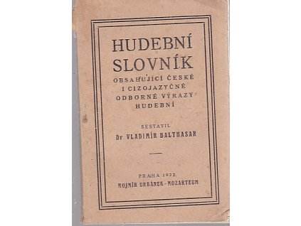 Hudební slovník obsahující české i cizojazyčné odborné výrazy hudební, Vladimír Balthasar, 1921