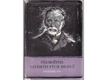 Přemožitel neviditelných dravců - Ludvík Pasteur muž čtyřikrát nesmrtelný a jedinkrát věčný