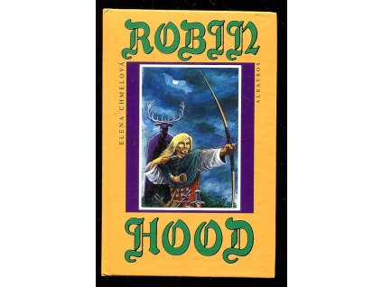 Robin Hood - pro čtenáře od 10 let, Elena Chmelová, 1993