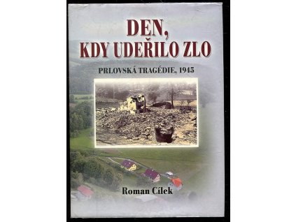 234204 den kdy uderilo zlo prlovska tragedie 1945 podpis