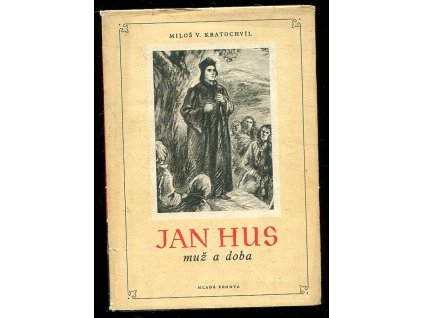 Jan Hus - muž a doba, Miloš Václav Kratochvíl, 1955